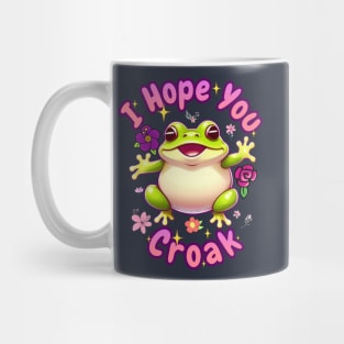 I Hope You Croak Mug